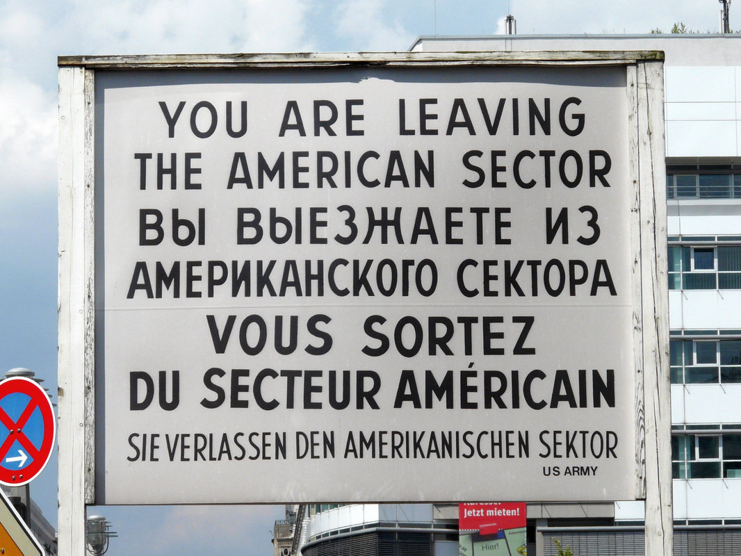Checkpoint Charlie, Berlin, Germany - Sign, you are now leaving the American sector.