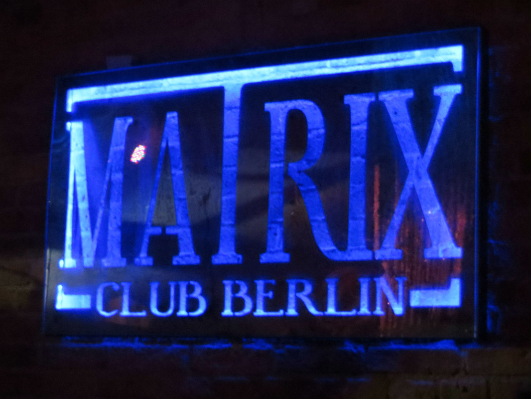 A Sample of Nightlife in Berlin - Matrix sign - Tily Travels.
