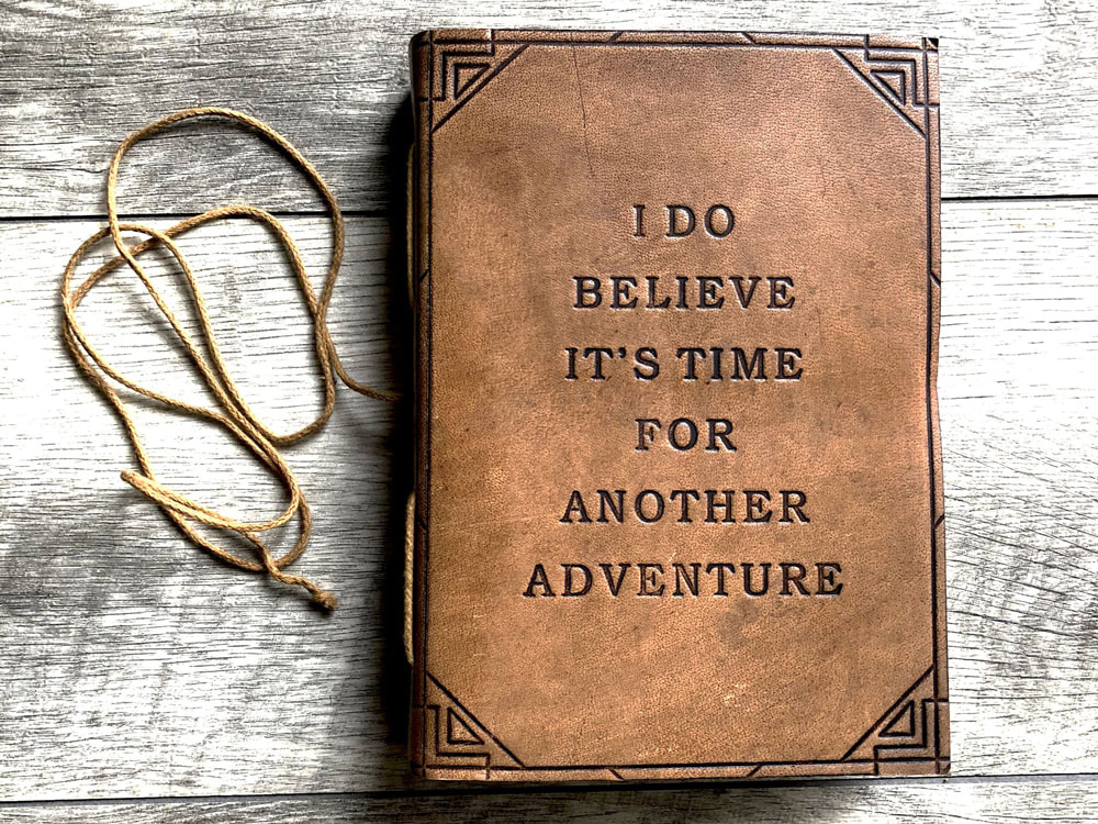 Soothi, I do believe it's time for another adventure journal.