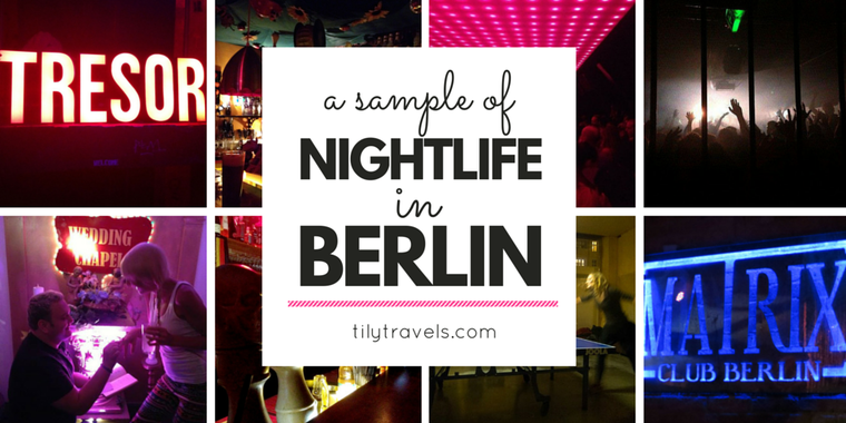 A Sample of Nightlife in Berlin - Tily Travels.