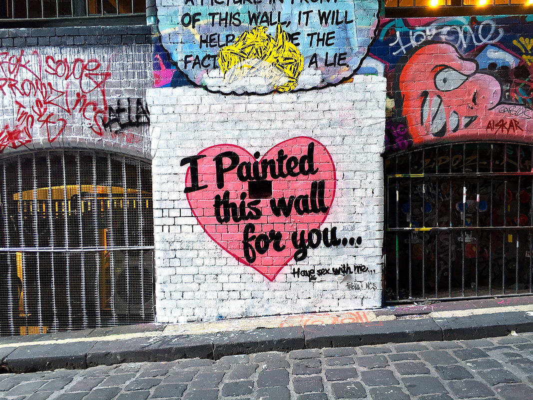 Hosier Lane Street Art, Melbourne, Australia, February 2016 - I painted this wall for you... 