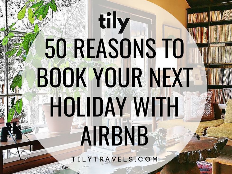 50 reasons to book your next holiday with Airbnb