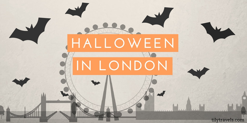 Halloween in London graphic - Tily Travels.
